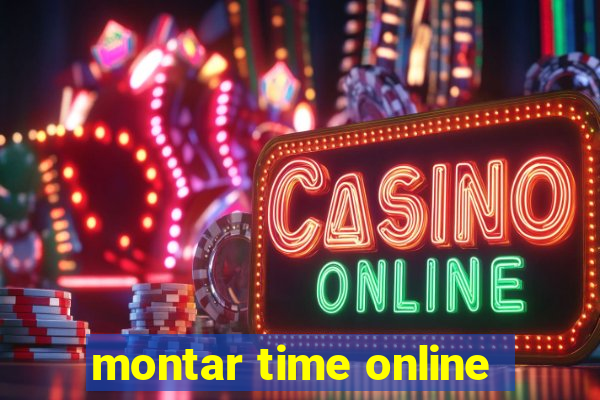 montar time online